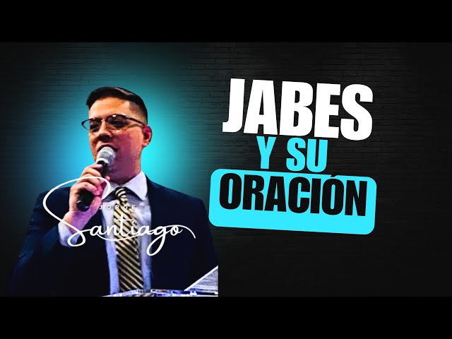 La Oración que CAMBIÓ la Historia de Jabes