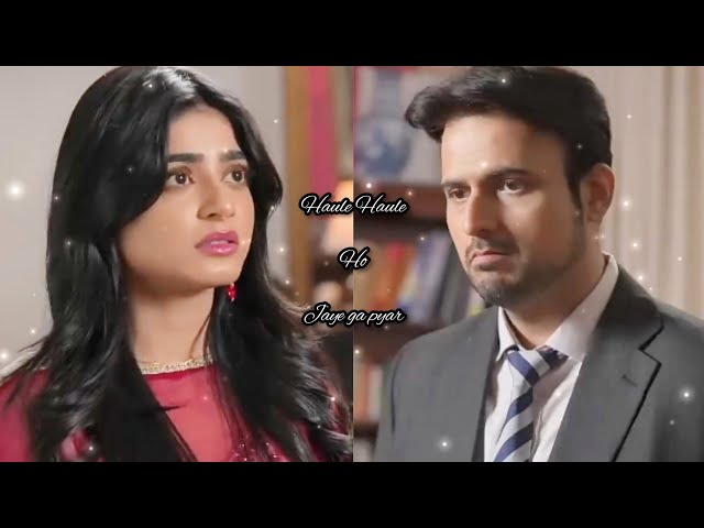 Sehar Khan || Usman Mukhtar ||Haule Haule ho jaye ga pyar || Jafaa || Drama || Edits