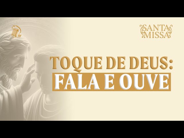 O TOQUE QUE LIBERTA | SANTA MISSA | 14 DE FEVEREIRO | SANTOFLOW TV