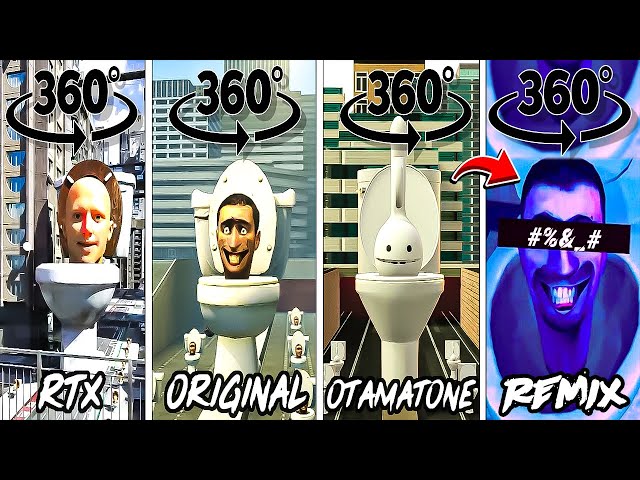 Skibidi toilet RTX vs ORIGINAL vs Otamatone vs REMIX Toilet 360º VR (ALL EPISODES)