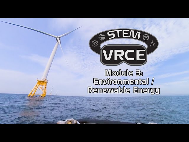 STEM VRCE Module 3 - Environmental / Renewable Energy