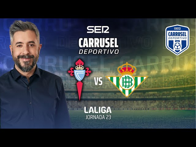 ⚽️ CELTA DE VIGO 1-2 REAL BETIS | EN DIRECTO #LaLiga 24/25 - Jornada 23