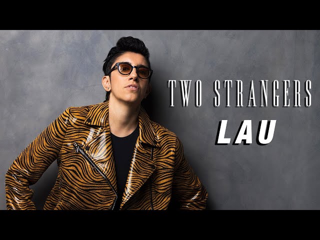 LAU - Two Strangers