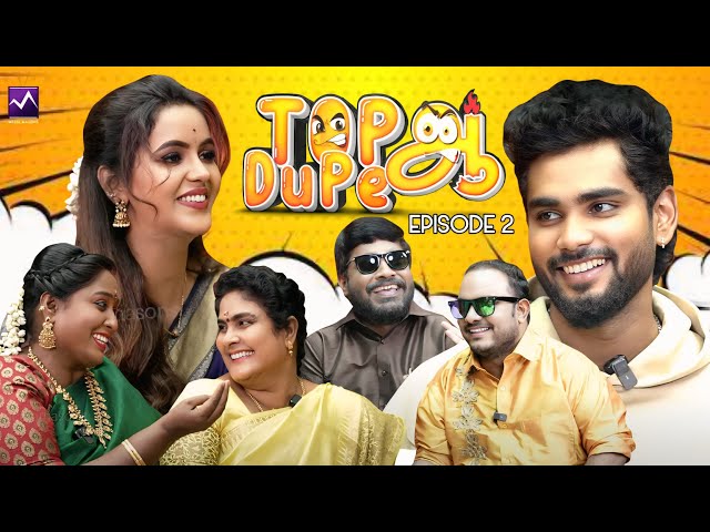 Deepa akka Chaitra & Sujatha Gpmuthu&kathir in Top ah Dupe ah | Samvishal | Episode 02 |Media Masons