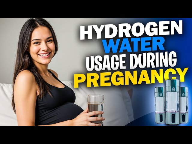 Hydrogen Water & Pregnancy: The Key to Optimal Hydration & Health for Mom & Baby!