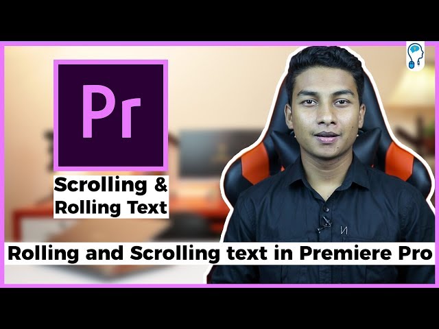 How to add scrolling and rolling text with Adobe Premiere Pro