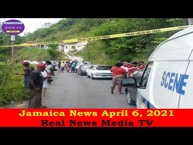 Jamaica News April 6, 2021 [Real News Media TV]