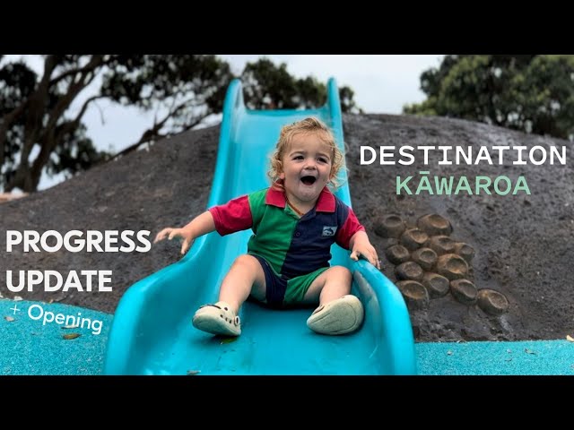 Destination Kāwaroa | Update + Opening