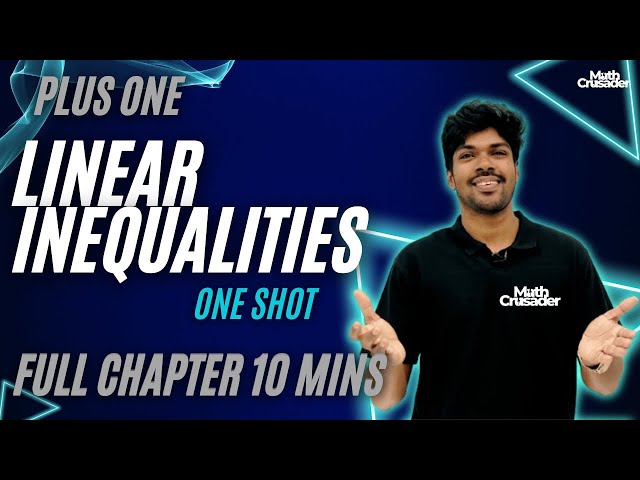 PLUS ONE MATHEMATICS | LINEAR INEQUALITIES | CHAPTER 5 | plus one maths | 1 shot