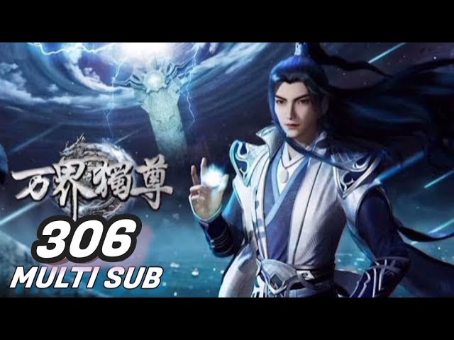 MULTI SUB  [Ten Thousand Worlds] Episode 306