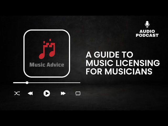 License to Thrive: An Artist's Guide to Music Licensing