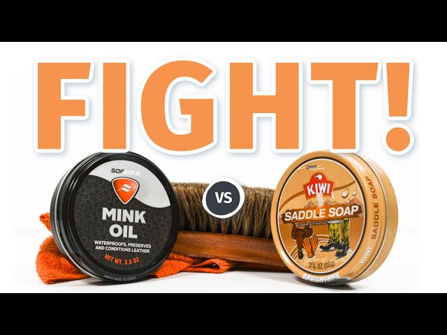 SADDLE SOAP vs MINK OIL: Which is Better for Your Boots? | BootSpy