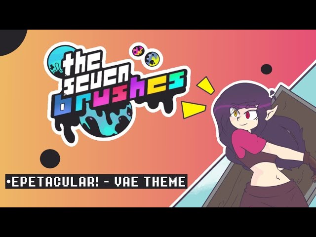 The Seven brushes OST - EPETACULAR ! - [VAE THEME]