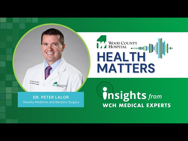 Health Matters: The Weight Debate: Surgery vs. Medication with Dr. Peter Lalor