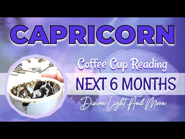 Capricorn ♑︎ DISCOVERING NEW OPPORTUNITIES! 📫 NEXT 6 MONTHS 🌺 Coffee Cup Reading ☕️