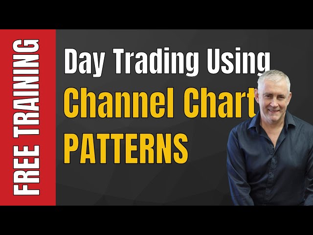 Day trading using channel chart patterns