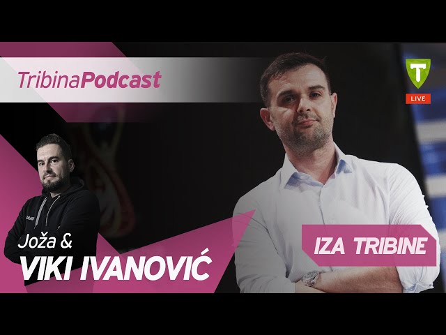 Viki Ivanović | Iza Tribine #18