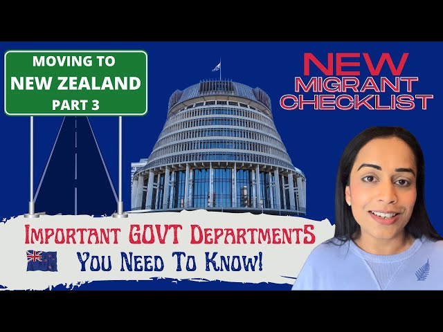 Important New Zealand  Government Departments | You Need To Know Once You Migrate | Tips About NZ |