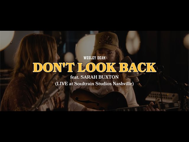 Wesley Dean - Don't Look Back ft. Sarah Buxton (Live at Soultrain Studios Nashville)