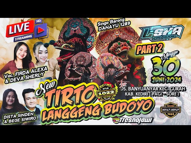 🔴 LIVE STREAMING JARANAN NEW TIRTO LANGGENG BUDOYO ft L SHA AUDIO Banyuanyar Gurah Kediri