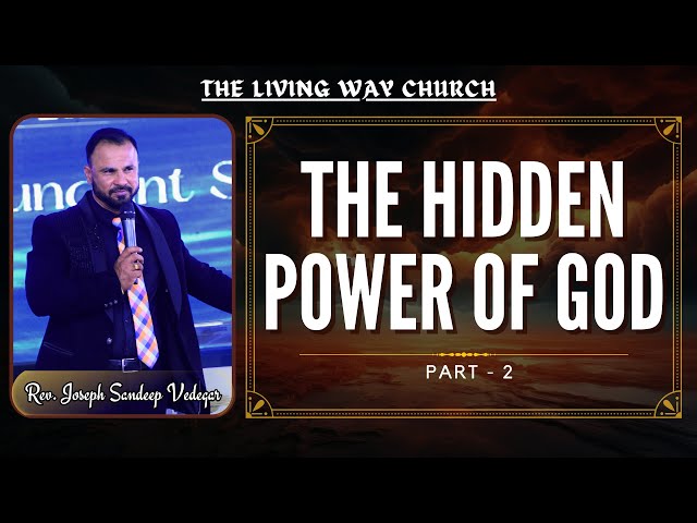 Hidden power of GOD - 2 || Rev. Joseph Sandeep Vedegar || THE LIVING WAY CHURCH ||