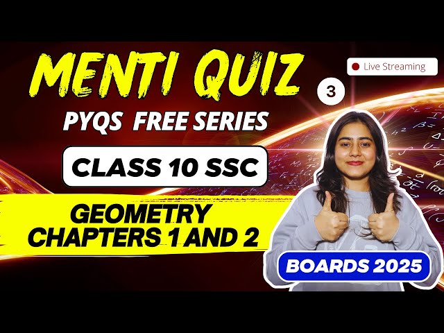 PYQs MENTI QUIZ SERIES LIVE🔥| CLASS 10TH SSC GEOMETRY CHAPTERS 1,2 | BOARD EXAM 2025 | SCORE 95%+🚀