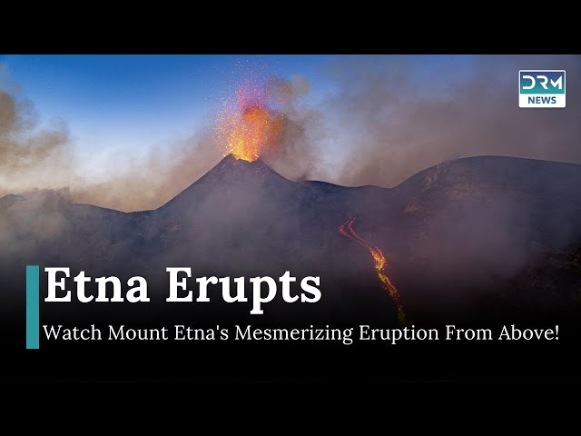 Etna Volcano Eruption: Watch Mount Etna's Eruption From Above | DRM News | AL1I