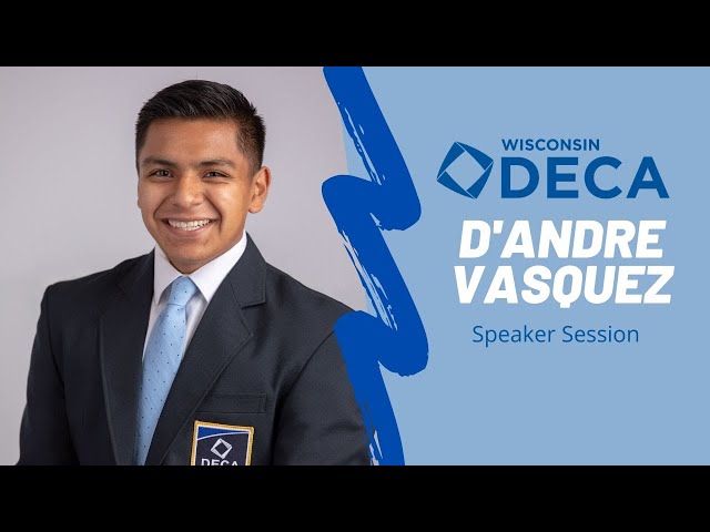 D'Andre Vasquez (Executive President) Speaker Session | Wisconsin DECA Virtual ICDC