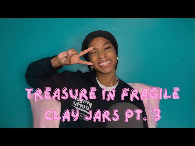 TREASURE IN FRAGILE CLAY JARS PT.3 | EP 6