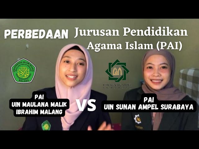 Perbedaan PAI UIN Malang VS PAI UIN Surabaya