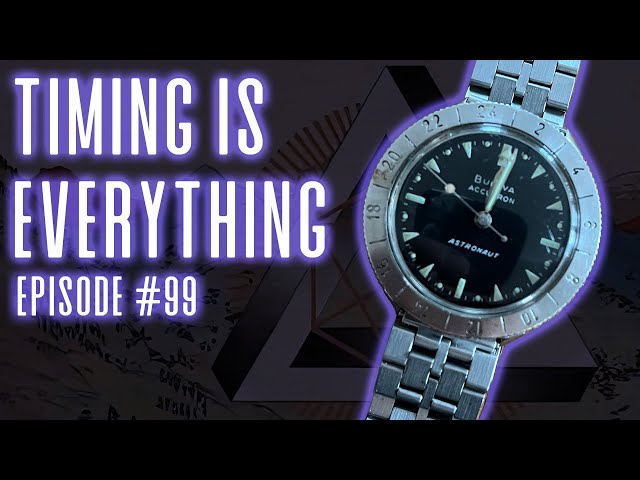 EPISODE 99 - Timing IS Everything