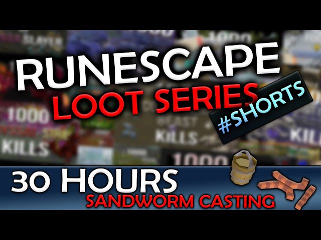 Runescape loot series - 30 hours of sandworm casting #Shorts