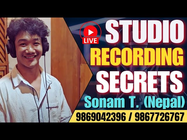 Live Studio Recording Secrets I Sonam Tsering (Singer) from Nepal I Mumbai Film Academy I 9869042396