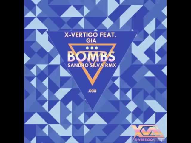 X-VERTIGO Feat Gia - Bombs (Sandro Silva Remix)