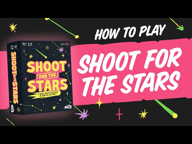 How to Play Shoot For The Stars: A game about guessing as high as you dare