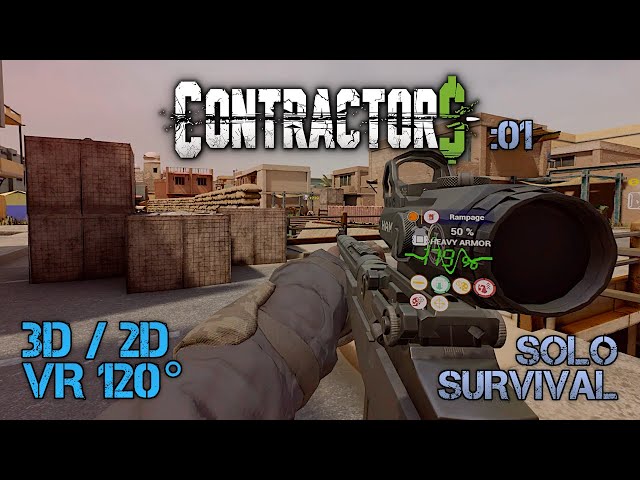 Contractors VR [:01] Survival mode / Solo / DustTown [3D/2D VR120°] (Info about 3D in description)