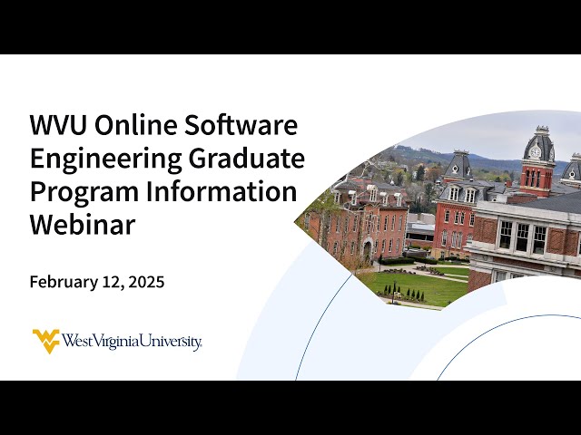 WVU Online Software Engineering Graduate Program Information Webinar 2.12.25.