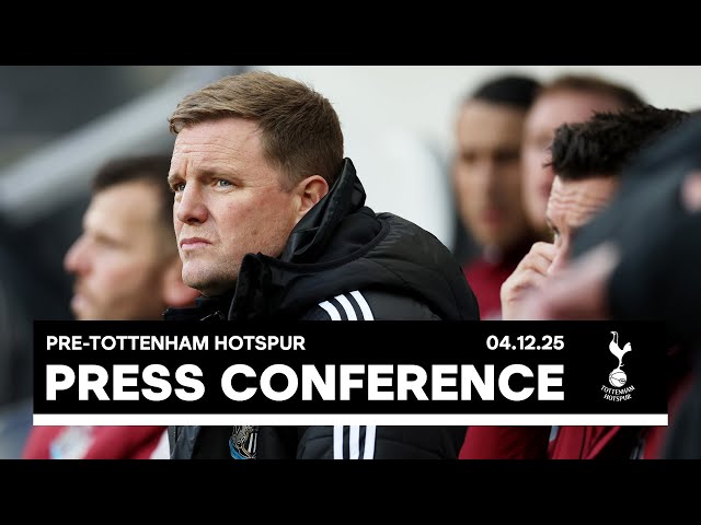 PRESS CONFERENCE | Eddie Howe pre-Spurs (A)