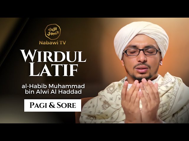 Wirdul Latif "PAGI & SORE" Imam Haddad - Habib Muhammad bin Alwi Al Haddad | Nabawi TV