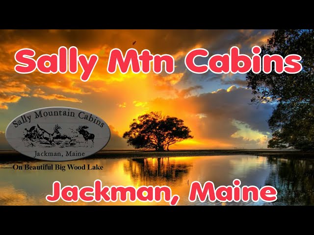 Sally Mountain Cabins - Live Cam - Jackman, Maine