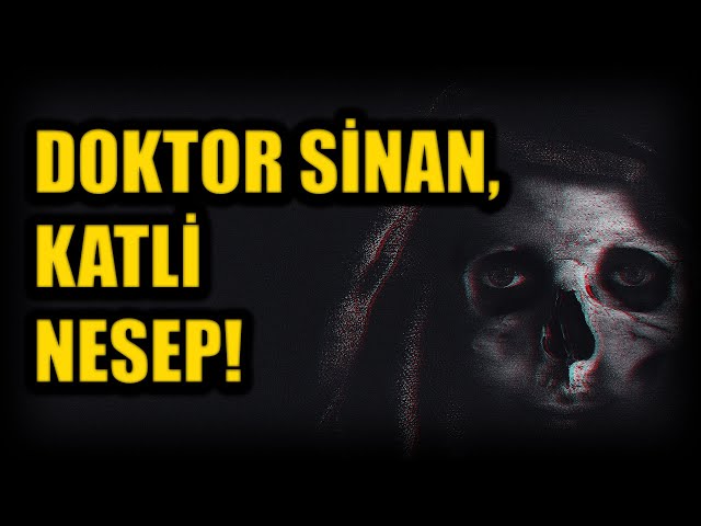 DOKTOR SİNAN, KATLİ NESEP! BÖLÜM 69 (Korku Hikayeleri Hüddam Hikayeleri Paranormal)