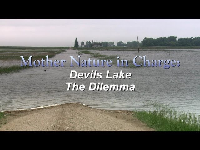 Mother Nature in Charge: Devils Lake The Dilemma