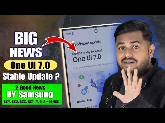 🔥 One Ui 7 Official Update New Release Date By Samsung - S24, S23, S22,S21, S23 fe Etc | Android 15