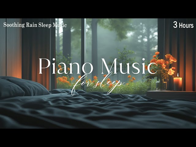 Piano Music to Heal the Soul - Rain Sounds for Stress Relief - Cozy Room for Deep Sleep, Relaxation