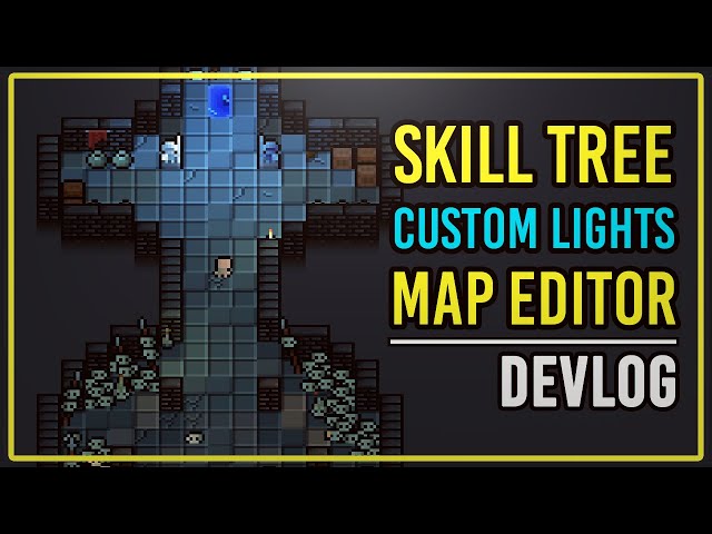 SKILL TREE, CUSTOM LIGHTS, MAP EDITOR | DEVLOG