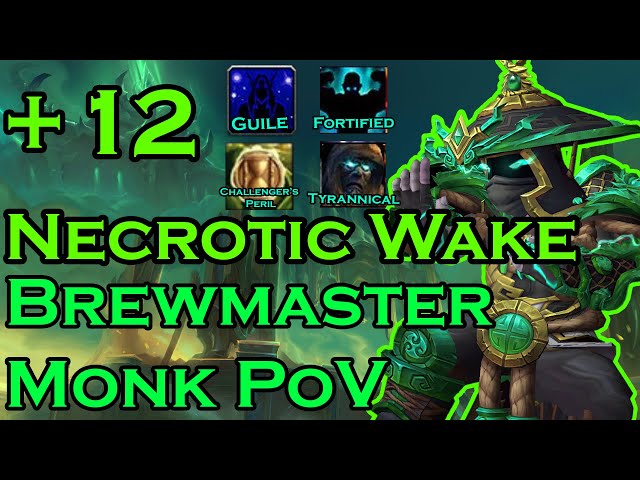 +12 Necrotic Wake | Brewmaster Monk PoV | Guile, Fortified, Tyrannical | War Within Season 1