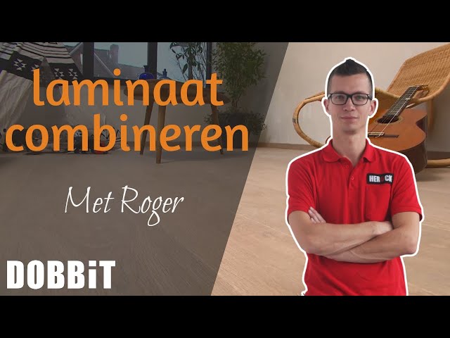 Gecombineerd laminaat leggen met Roger