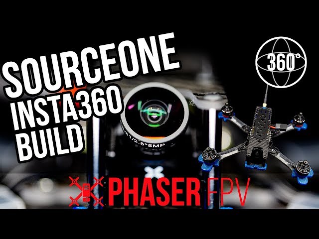 SourceOne in 360 - Phaser FPV SourceONE Build Guide - PART 1