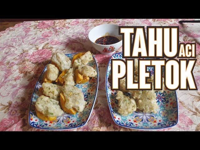 TAHU ACI | TAHU PLETOK | CAMILAN MURAH MERIAH |