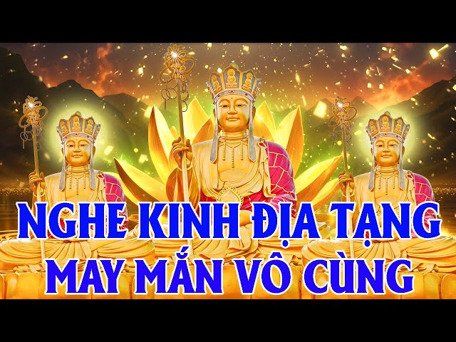 Sáng Mùng 6 Âm Tụng KINH ĐỊA TẠNG Quan Âm Gia Hộ Cầu Gì Được Nấy Phước Lành Bình An Tài Lộc Gõ Cửa